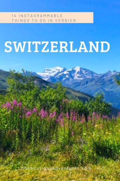 If you're looking for a Insta friendly summer vacation spot here it is! The Verbier summer provides at least 14 instagrammable things to do as well as so much more! #switerland #verbier 
