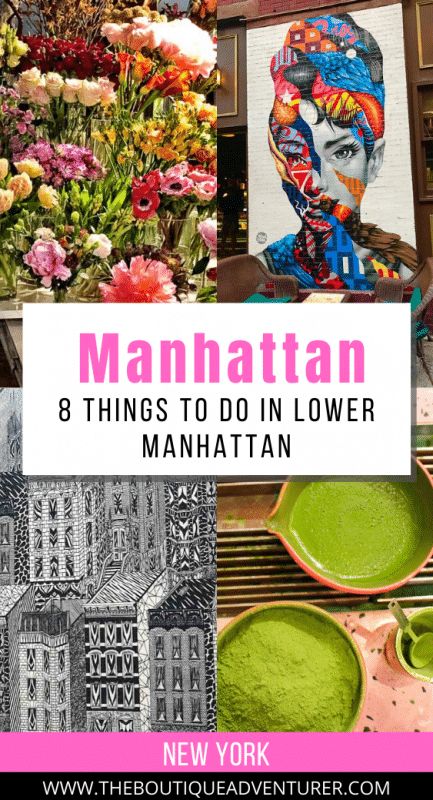 8 Best Things to do in Lower Manhattan By a Local 27 images of lower manhattan - audrey hepburn street art, flowers at chelsea market, matcha tea and powder, black and white sketch of manhattan buildings